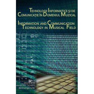 Tehnologii informatice şi de comunicaţie în domeniul muzical - Vol. III, nr 1